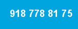 918 778 81 75